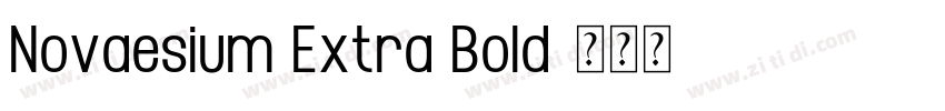 Novaesium Extra Bold字体转换